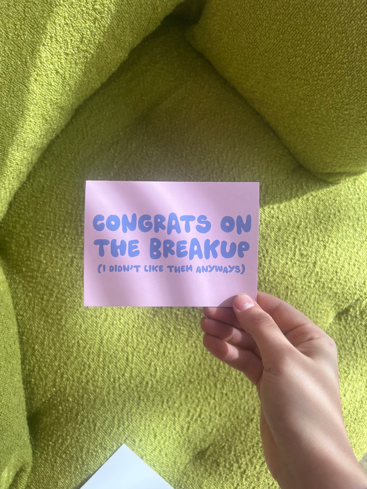 Congrats On The Breakup Greeting Card