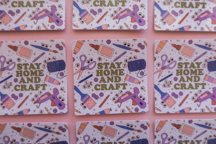 Stay Home & Craft Sticker