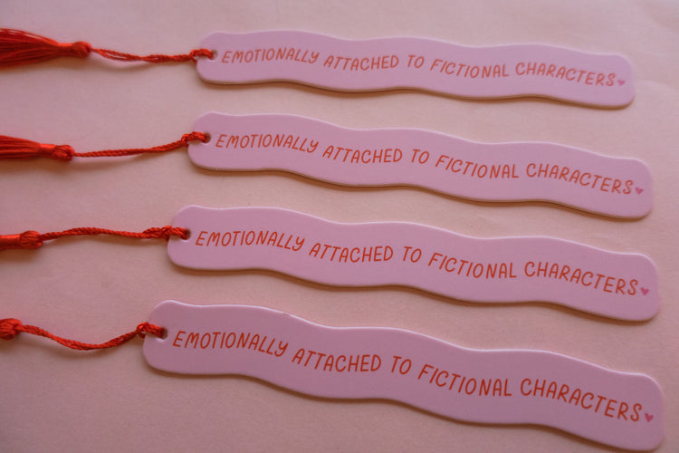 Emotionally Attached To Fictional Characters Bookmark
