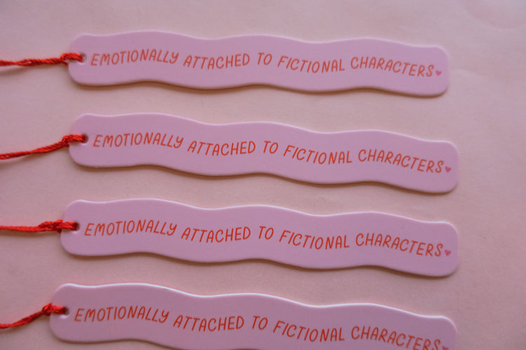 Emotionally Attached To Fictional Characters Bookmark