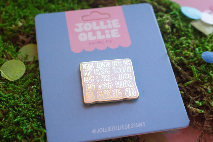 Not My First Rodeo Enamel Pin
