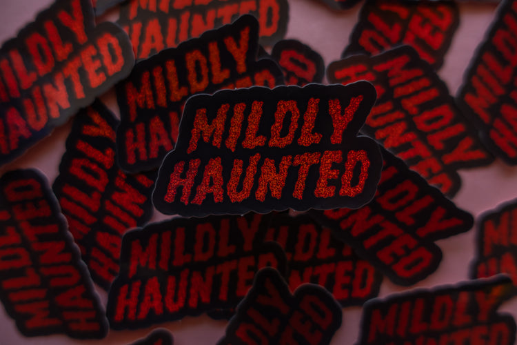 Mildly Haunted Sticker