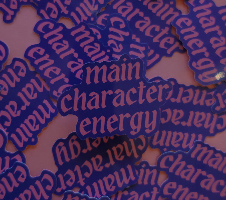 Main Character Energy Sticker