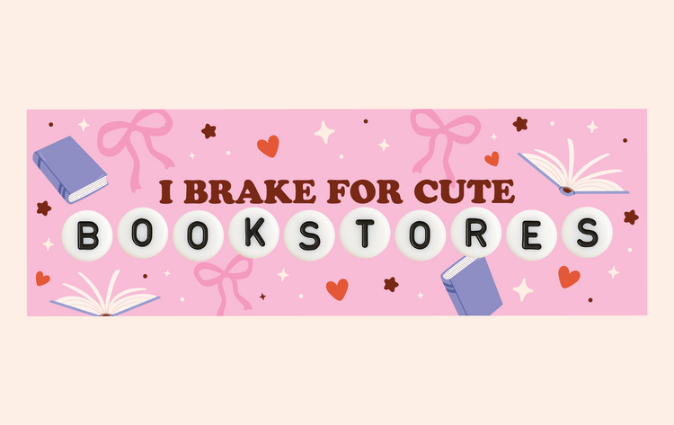 Brake for Bookstores MAGNETIC Bumper Sticker