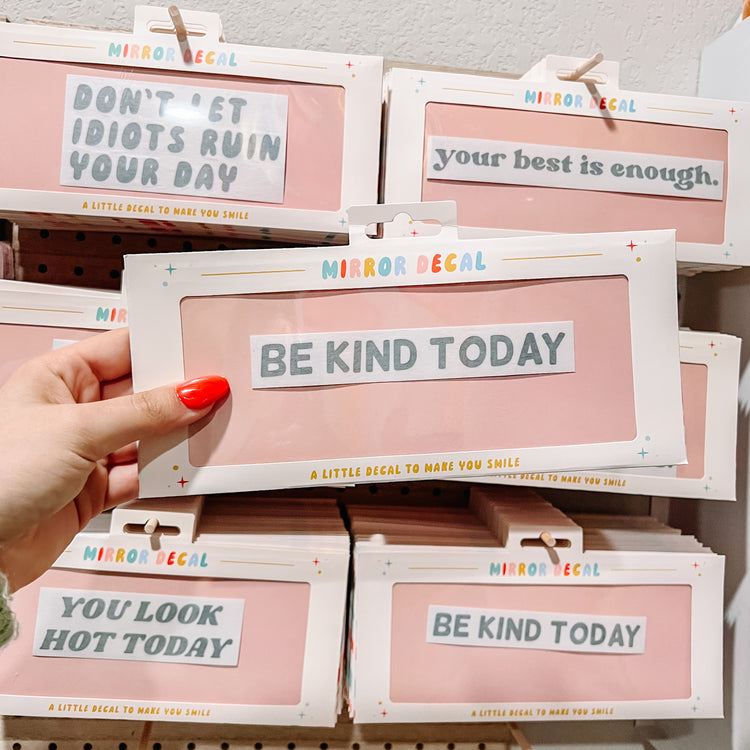 Be Kind Today l Mirror Decal (Black, White)