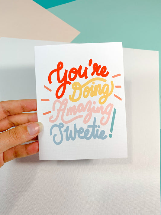 You're Doing Amazing Sweetie Greeting Card