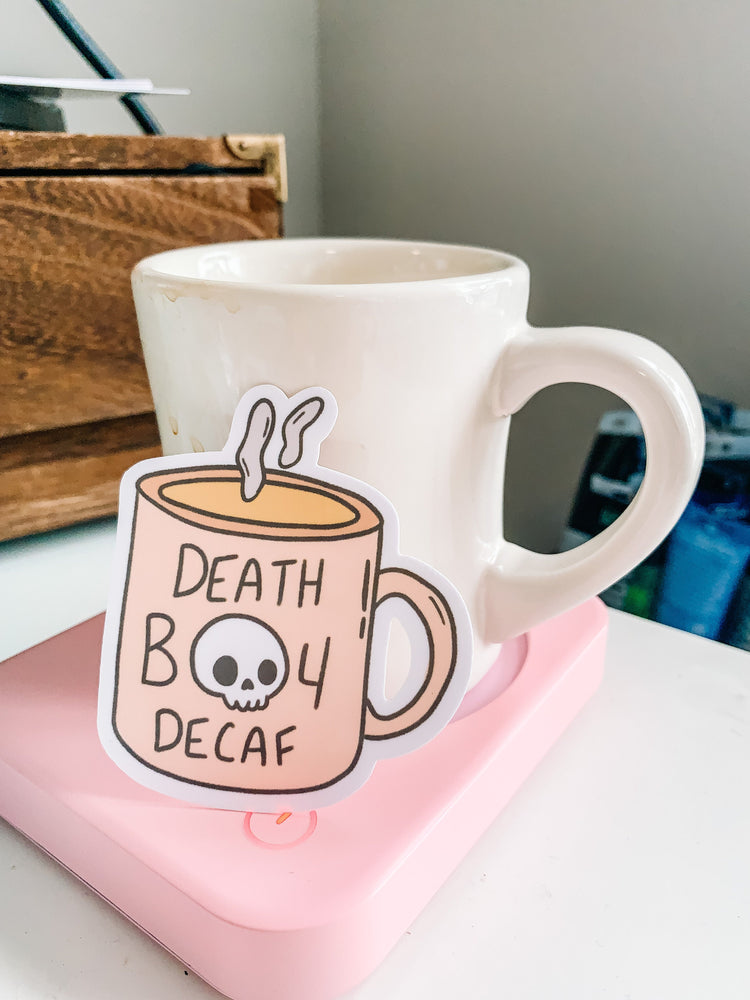 Death Before Decaf Coffee Sticker