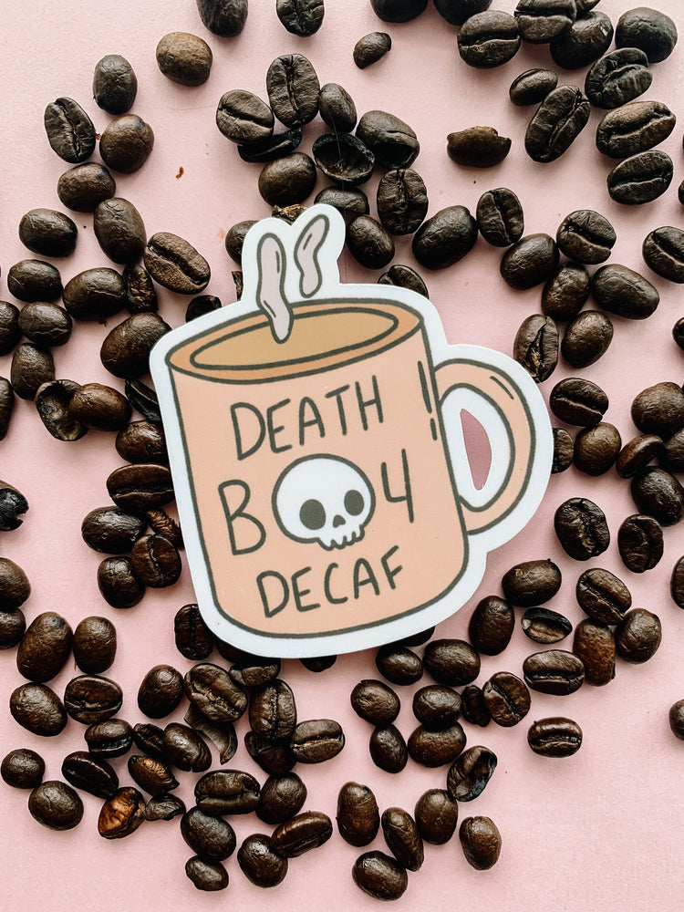 Death Before Decaf Coffee Sticker