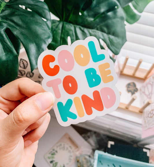 Cool to Be Kind Transparent Sticker
