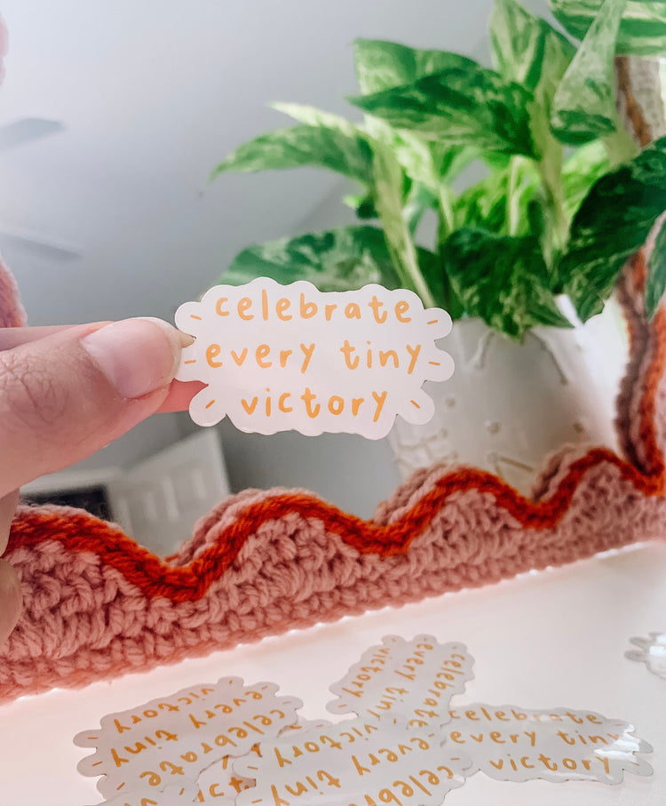 Celebrate Every Tiny Victory Sticker